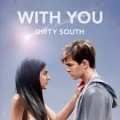 Buy Dirty South - With You (With Fmlybnd) Mp3 Download