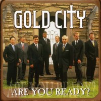 Purchase Gold City - Are You Ready?