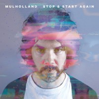 Purchase Mulholland - Stop & Start Again