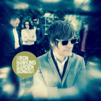 Purchase Ron Hawkins And The Do Good Assassins - Garden Songs