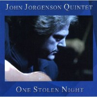 Purchase John Jorgenson Quintet - One Stolen Nght