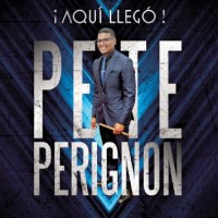 Purchase Pete Perignon - Aqui Llego (CDS)