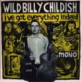 Buy Wild Billy Childish - I've Got Everything Indeed Mp3 Download