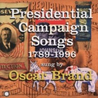 Purchase Oscar Brand - Presidential Campaign Songs 1789-1996