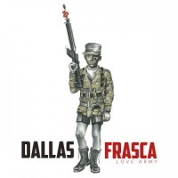 Purchase Dallas Frasca - Love Army