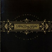 Purchase Three Dog Night - The Complete Hit Singles