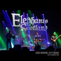 Purchase Elephants Of Scotland - Good Morning, Gettysburg Live At Rosfest 2014