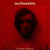 Purchase Mollmaskin - Heartbreak In ((Stereo))