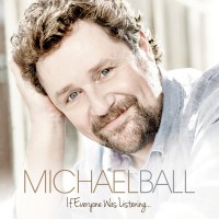 Purchase Michael Ball - If Everyone Was Listening…