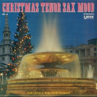 Purchase The Chunk Williams Orchestra - Christmas Tenor Sax Mood (Vinyl)
