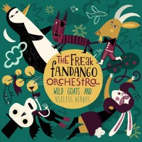 Purchase The Freak Fandango Orchestra - Wild Goats And Useless Heroes