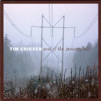 Purchase Tim Eriksen - Soul Of The January Hills