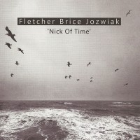 Purchase Fletcher Brice Jozwiak - Nick Of Time