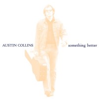 Purchase Austin Collins - Something Better