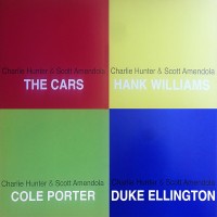 Purchase Charlie Hunter & Scott Amendola - The Cars, Hank Williams, Duke Ellington, Cole Porter