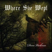 Purchase Where She Wept - Dove Violence (EP)