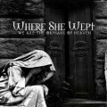 Buy Where She Wept - We Are The Orphanes Of Heaven Mp3 Download