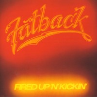 Purchase The Fatback Band - Fired Up 'N' Kickin' (Vinyl)