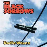 Purchase The Black Sorrows - Radio Waves CD1