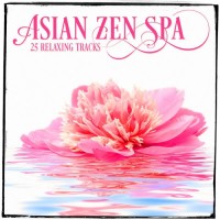 Purchase VA - Asian Zen Spa: 25 Relaxing Tracks