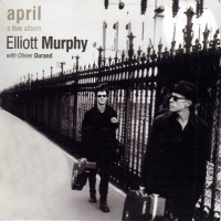 Purchase Elliott Murphy - April, A Live Album (With Olivier Durand)