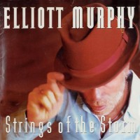 Purchase Elliott Murphy - Strings Of The Storm CD1