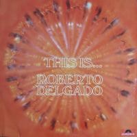 Purchase Roberto Delgado - This Is Roberto Delgado (Vinyl)