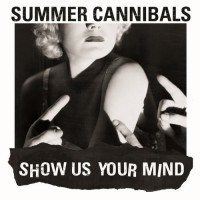 Purchase Summer Cannibals - Show Us Your Mind