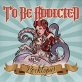 Buy To Be Addicted - Rocktopus Mp3 Download