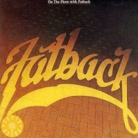 Purchase The Fatback Band - On The Floor With Fatback (Vinyl)