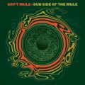 Buy Gov't Mule - Dub Side Of The Mule (Deluxe Edition) Mp3 Download