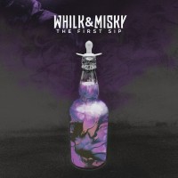 Purchase Whilk & Misky - The First Sip (EP)