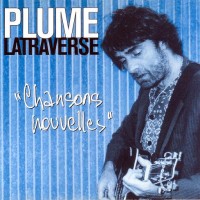 Purchase Plume Latraverse - Chansons Nouvelles