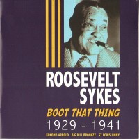 Purchase Roosevelt Sykes - Boot That Thing (1929-1941) CD1