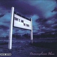 Purchase Tony C & The Truth - Demonophonic Blues
