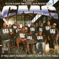 Purchase Custom Made Gangstas - If You Ain't Hungry, Don't Come To The Table