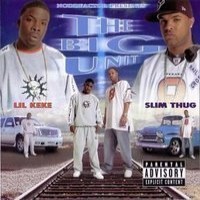 Purchase Lil' Keke - The Big Unit (With Slim Thug)