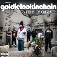 Purchase Goldie Lookin Chain - Kings Of Caerleon