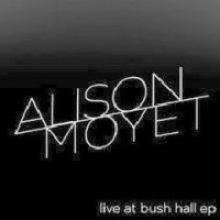 Purchase Alison Moyet - Live At Bush Hall (EP)