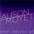 Buy Alison Moyet - When I Was Your Girl (EP) Mp3 Download