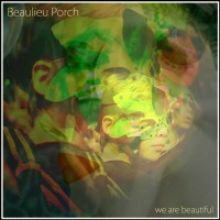 Purchase Beaulieu Porch - We Are Beautiful
