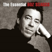 Purchase Boz Scaggs - The Essential Boz Scaggs CD1