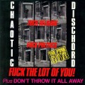 Buy Chaotic Dischord - Fuck Religion, Fuck Politics, Fuck The Lot Of You! Mp3 Download