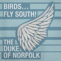 Purchase The Duke Of Norfolk - Birds... Fly South!