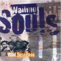 Purchase The Wailing Souls - Wild Suspense (Vinyl)