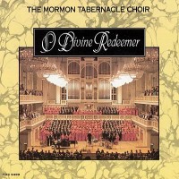 Purchase Mormon Tabernacle Choir - O Divine Redeemer
