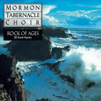 Purchase Mormon Tabernacle Choir - Rock Of Ages