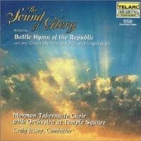 Purchase Mormon Tabernacle Choir - The Sound Of Glory: Battle Hymn Of The Republic