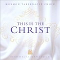 Buy Mormon Tabernacle Choir - This Is The Christ Mp3 Download