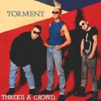 Purchase Torment - Three's A Crowd
